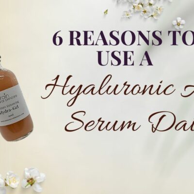 6 Reasons to Use a Hyaluronic Acid Serum Daily